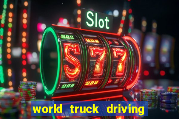 world truck driving simulator dinheiro infinito tudo desbloqueado 1,395